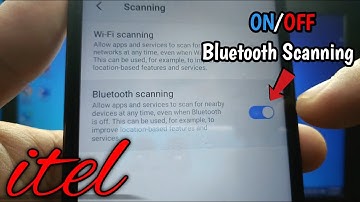 How to enable or disable bluetooth scanning on itel S15