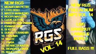 NEW RGS Full Album Vol 14 Koplo Lawas - Menjelma Petir ! Loss Doll ! Ngopi Maszeh ! Ojok Getun