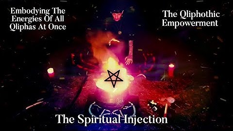 The Qliphothic Injection : A Devilish Transformation & Initiation.