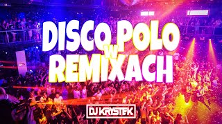 ❌💣🔥DISCO POLO W VIXIARSKICH REMIXACH🔥💣⛔NAJLEPSZA SKŁADANKA NA IMPREZĘ / DO AUTA🚗🔥2021🔥❌VOL.2❌