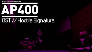 HOSTILE SIGNATURE // AP400 ORIGINAL SOUNDTRACK
