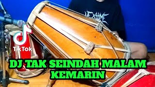 DJ TAK SEINDAH MALAM KEMARIN Koplo Viral Tiktok COVER Kendang Rampak!!!