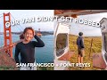 LIVING IN A VAN IN SAN FRANCISCO AND POINT REYES | CALIFORNIA ROAD TRIP