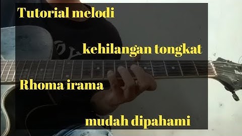 Tutorial melodi lagu Kehilangan tongkat// rhoma irama mudah dipahami