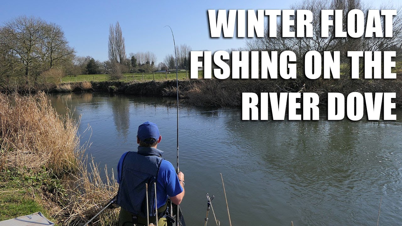 Winter Float Fishing On The River Dove Youtube