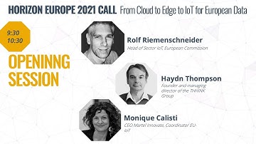 Opening and Introduction Session. Brokerage Session: Horizon Europe 2021 Cloud, Edge, IoT