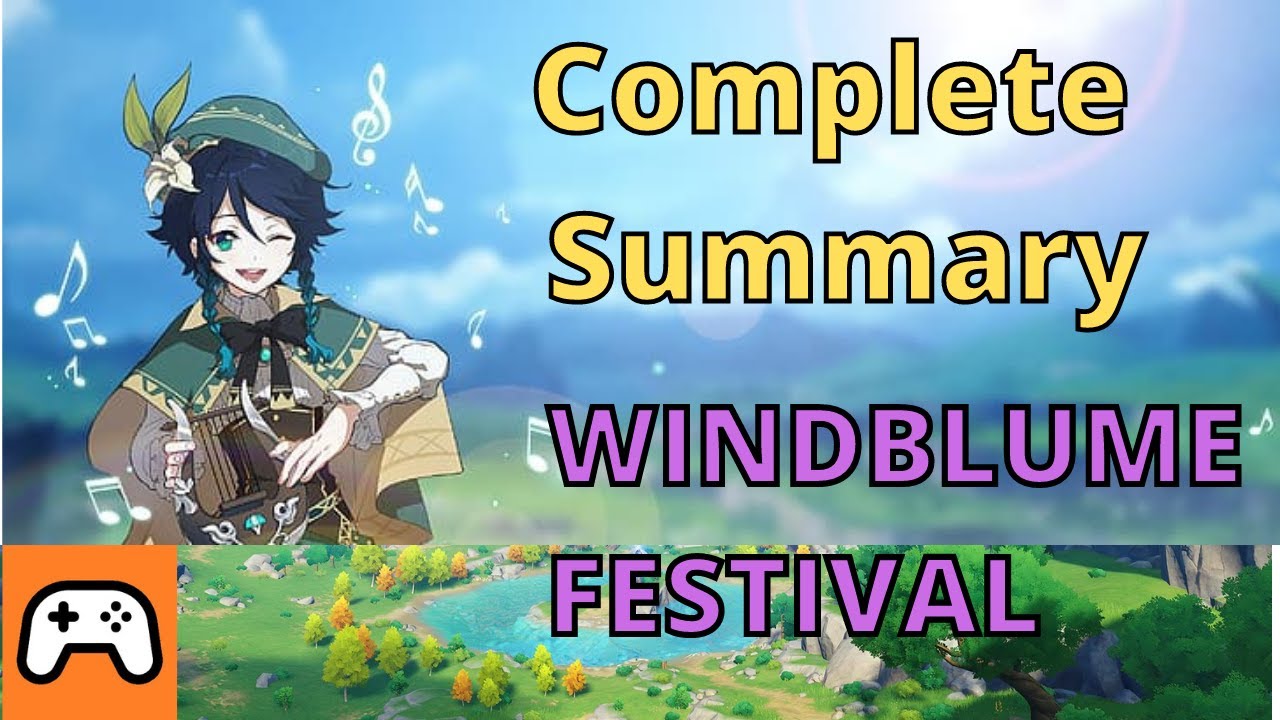 Windblume Festive Summary (Quick Guide) [Genshin Impact]