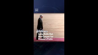 India Rolls Out Red Carpet for Russia’s Putin