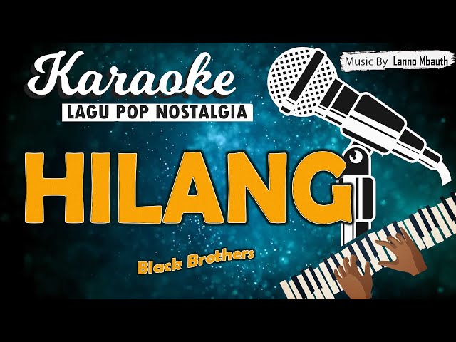 Karaoke HILANG - Black Brothers // Music By Lanno Mbauth class=