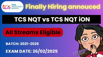 TCS Hiring Announced | TCS NQT vs TCS NQT iON | Exam Date 23/02/2025