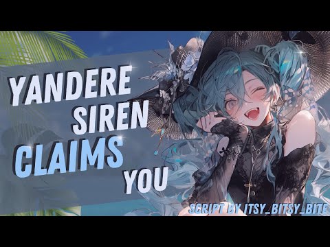 Yandere Siren Claims You [Scary] [Roleplay] (F4A)