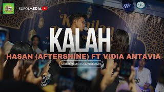 KALAH - HASAN (AFTERSHINE) FT VIDIA ANTAVIA | LIVE HOMEBAND LAYAH KEMBAR