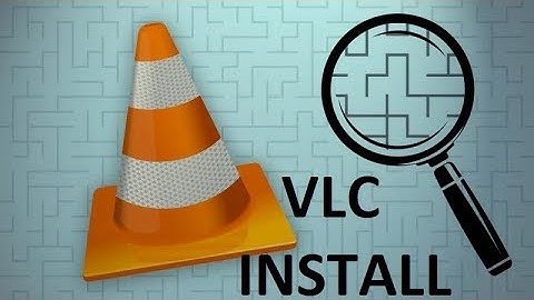 Download and Install official VLC media player on Windows 10