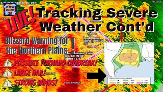 Live! Tracking Severe Weather Cont'd  -  Enhanced Risk for Severe Weather + Blizzard Warnings