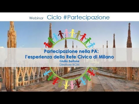 Partecipazione nella PA: l’esperienza della Rete Civica di Milano