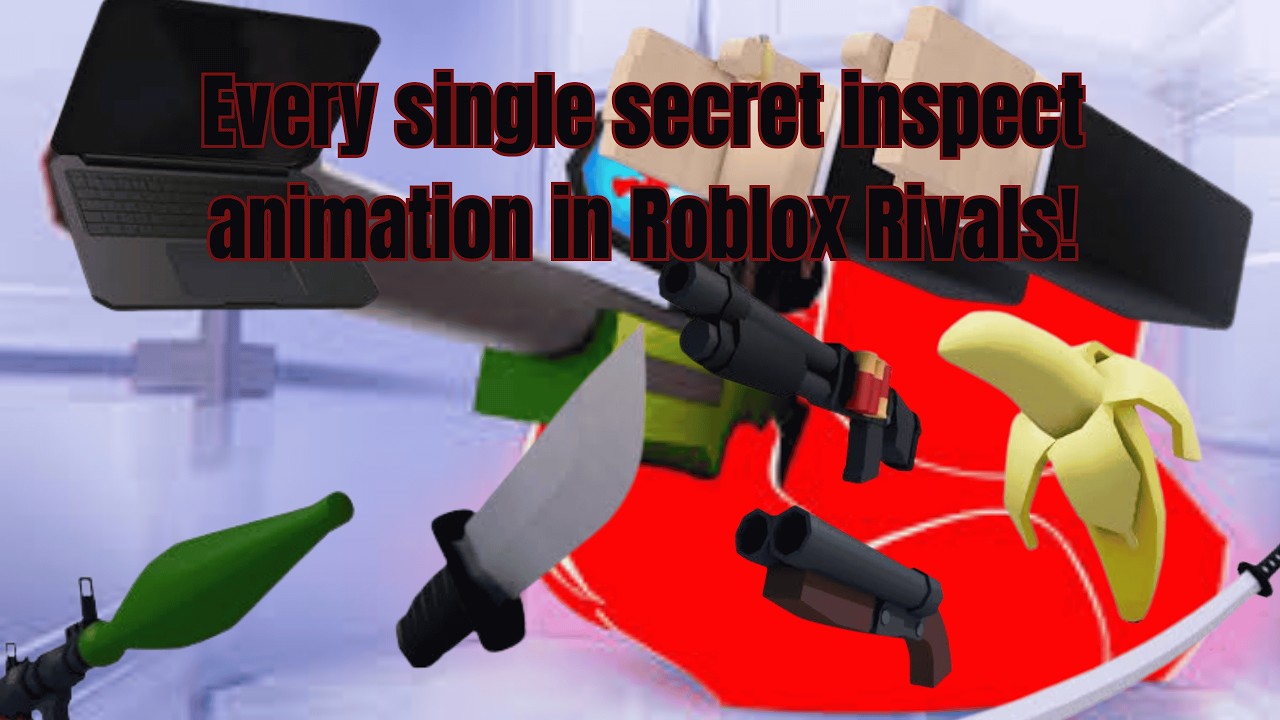 THE FULL GUIDE TO EVERY SINGLE INSPECT ANIMATION IN ROBLOX RIVALS ...