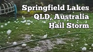 Giant hail storm impacts Springfield Lakes QLD, Australia – 30th October 2020