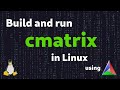 Build and run cmatrix in linux