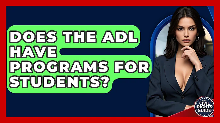 Does The ADL Have Programs For Students? - Your Civil Rights Guide