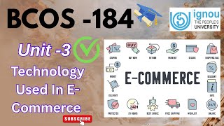 BCOS -184 \\ Unit -3 Technology Used In E-Commerce #ignou #ecommerce #unit3 #ignoustudymaterial 