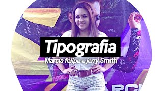 « QUEM ME DERA - MARCIA FELIPE E JERRY SMITH (TIPOGRAFIA FULL ANDROID) »