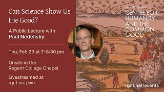 Public Lecture: Can Science Show Us the Good? (Part 2)