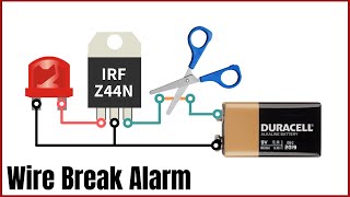 Wire Break Alarm circuit / Wire Cut Buzzer