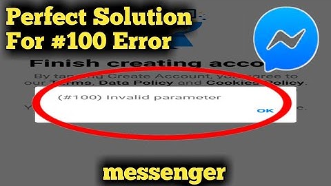 How to Fix #100 invalid parameter problem solved permanently 2019