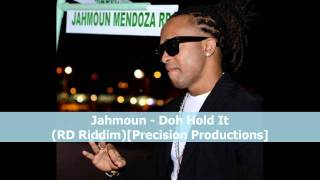 Jahmoun - Doh Hold It (RD Riddim)[2012 Trinidad Soca]