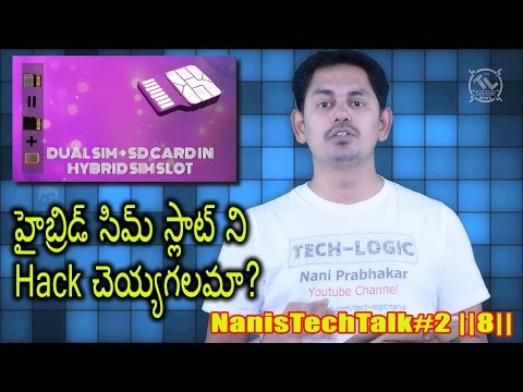 NanisTechTalk#2-8 || Hybrid Sim Slot Hack is it possible || Telugu || Tech-Logic - NanisTechTalk#2-8 || Hybrid Sim Slot Hack is it possible || Telugu || Tech-Logic