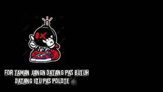 story' wa For taman datang pas butuh'