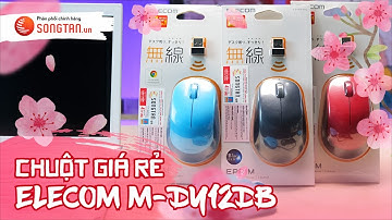 Có gì trong con chuột máy tính giả rẻ chỉ với 200 cành ? | ELECOM M-DY12DB  | SONG TẤN