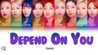 Video thumbnail of "TWICE- Depend On You (Tradução codificada em cores, Legendado HAN/ROM/PT-BR)"