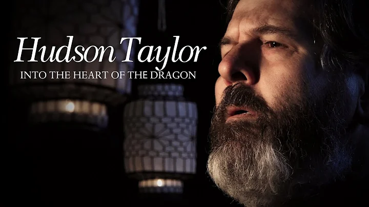 Hudson Taylor Into The Heart of the Dragon | Full ...