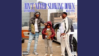Ain't Never Slowing Down - Kevangotbandz & BigXthaPlug