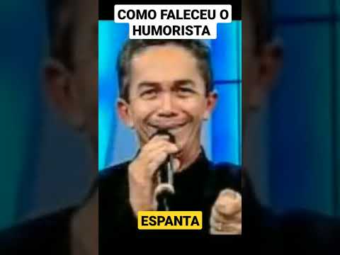 COMO FALECEU O HUMORISTA ESPANTA