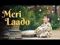 Meri laado official  upasna gahlot  maahi kharakiya  new haryanvi songs haryanavi 2023