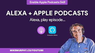 Amazon Alexa: How To Play Apple Podcasts
