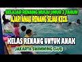 SERU!! LES RENANG - Sekolah Renang untuk Anak - Belajar Berenang untuk anak anak umur 3 th