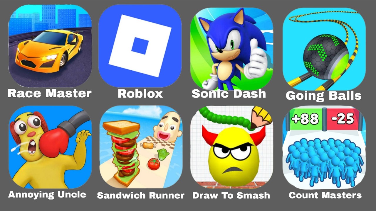 Race Master,Roblox,Sonic Dash,Going Balls,Annoying Uncle,Sandwich Runner,Draw To Smash,Count Master