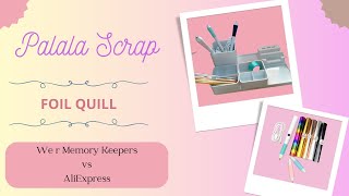 REVIEW 👀 | Foil Quill | We r Memory Keepers 🆚 AliExpress