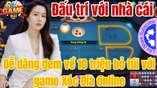 Xóc đĩa online trực tuyến | Bỏ túi 10m với phương pháp chơi xóc đĩa hiệu quả này