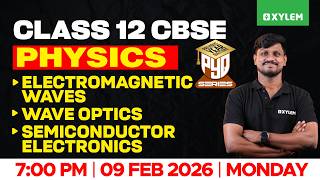 Class 12 CBSE Physics | Electromagnetic Waves | Wave Optics | Semiconductor Electronics | PYQ Series
