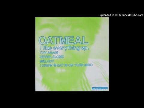 Oatmeal – I Like Everything – Vinyl (7