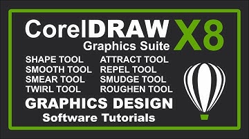 Coreldraw Tutorials Shape, Smooth, Smear, Twirl, Attract, Repel, Smudge, Roughen Tools