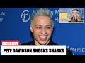 From SNL To Shark Tank | PETE DAVIDSON’S Wildest Move Yet
