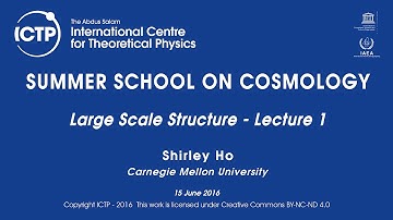 Shirley Ho: Large Scale Structure - Lecture 1
