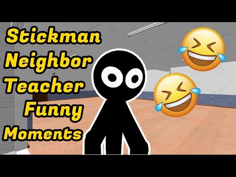 Stickman Neighbor Teacher Escape Funny Moments