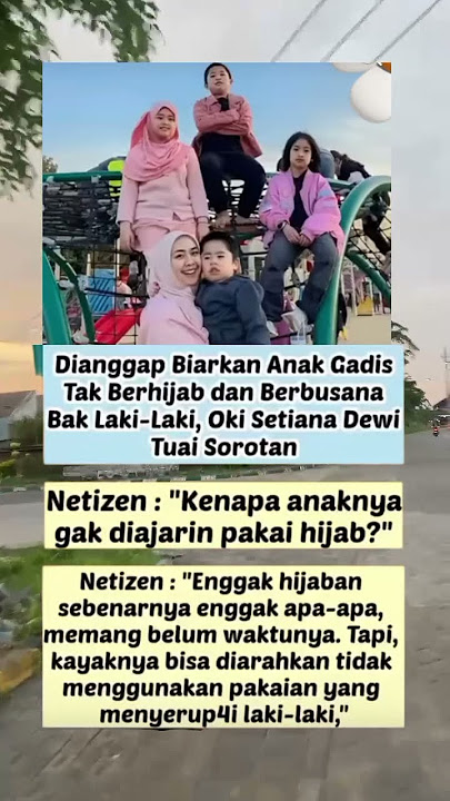 Di anggap biarkan anak gadis tak berhijab oki Setiana Dewi tuai sorotan #shots #artist