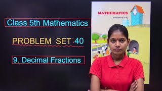 Problem Set 40 Class 5th Mathematics Chapter 9 Decimal Fractions MH Board